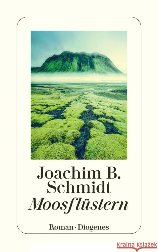 Moosflüstern Schmidt, Joachim B. 9783257247251 Diogenes