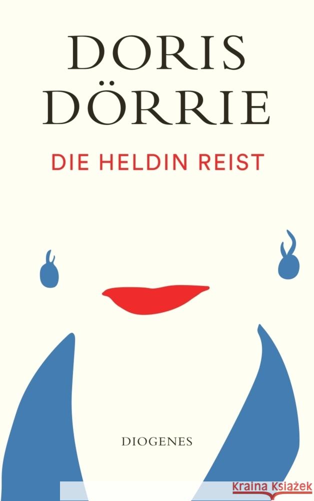 Die Heldin reist Dörrie, Doris 9783257247268