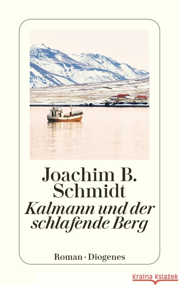 Kalmann und der schlafende Berg Schmidt, Joachim B. 9783257247862 Diogenes