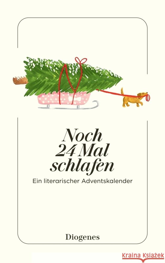 Noch 24 Mal schlafen Diverse Autoren 9783257248197 Diogenes