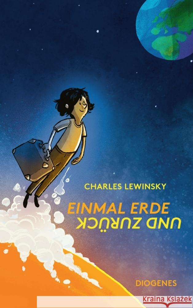 Einmal Erde und zurück Lewinsky, Charles 9783257250893 Diogenes