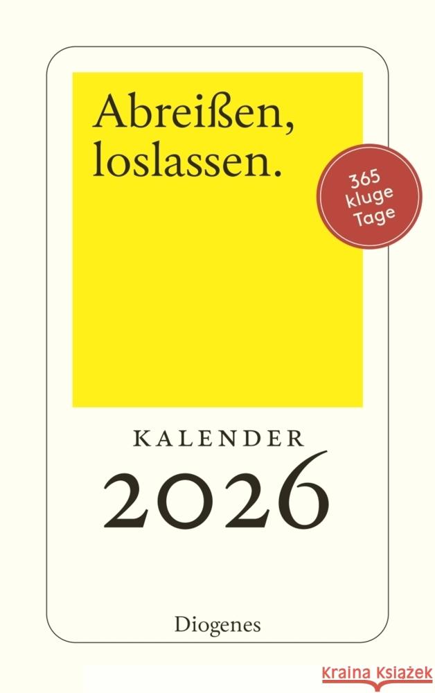 Abreißen, loslassen 2026 Diverse Autoren 9783257511154 Diogenes