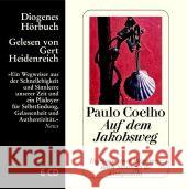 Auf dem Jakobsweg, 6 Audio-CDs : Tagebuch einer Pilgerreise nach Santiago de Compostela Coelho, Paulo 9783257800487