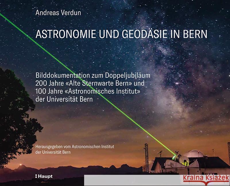 Astronomie und Geodäsie in Bern Verdun, Andreas 9783258082875 Haupt