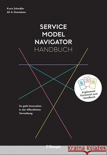 Service Model Navigator Handbuch Schedler, Kuno, Guenduez, Ali A. 9783258083360