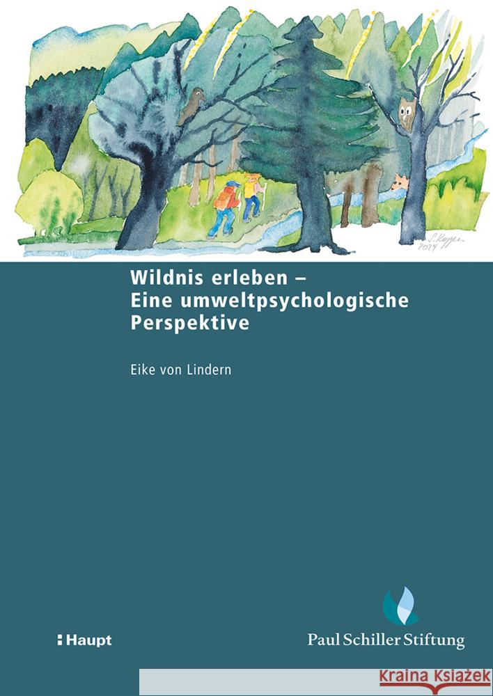Wildnis erleben - Eine umweltpsychologische Perspektive Lindern, Eike von 9783258083865 Haupt