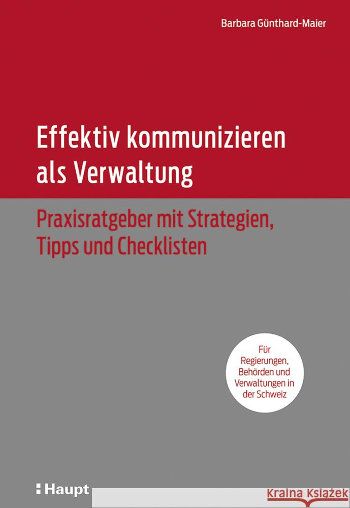 Effektiv kommunizieren als Verwaltung Günthard-Maier, Barbara 9783258083872