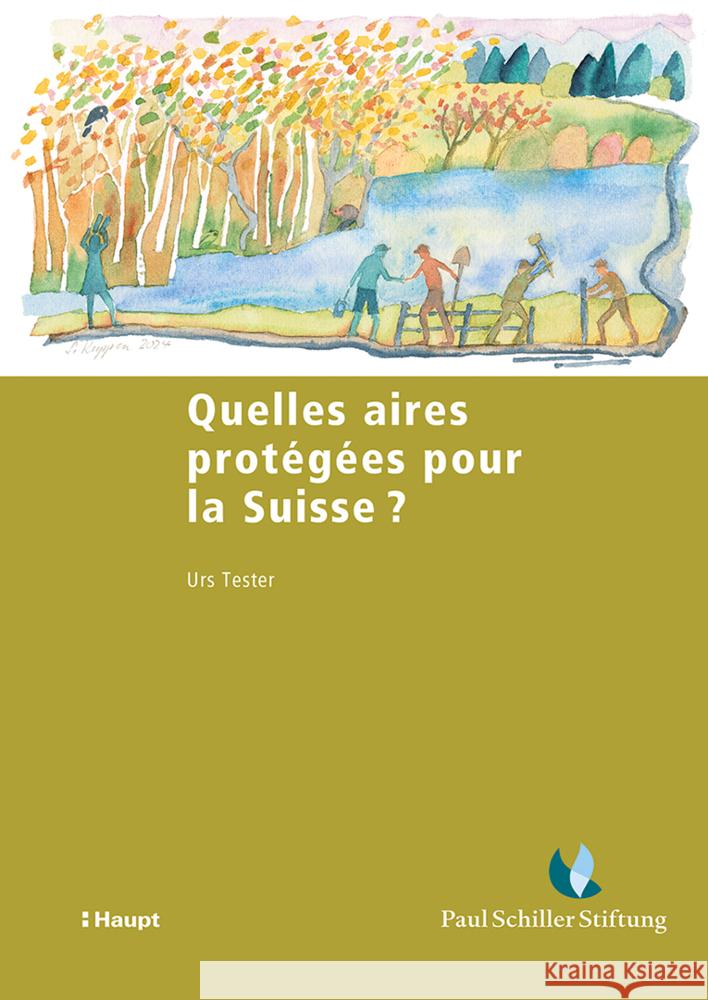 Quelles aires protégées pour la Suisse ? Tester, Urs 9783258084190
