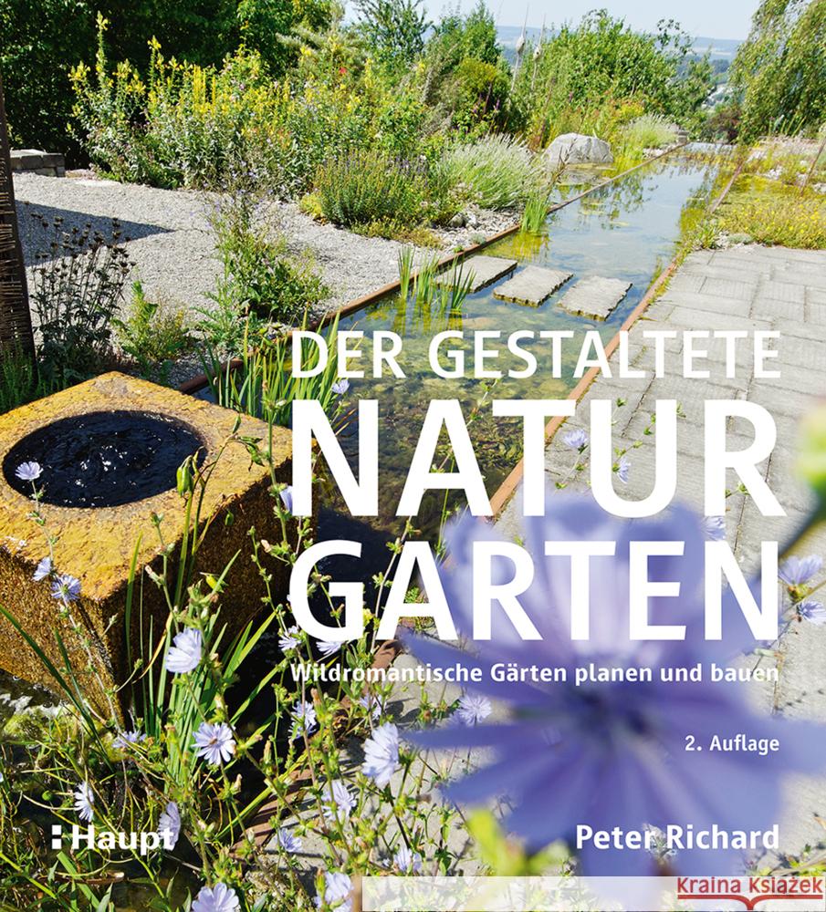 Der gestaltete Naturgarten Richard, Peter 9783258084244