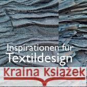 Inspirationen für Textildesign : Von der ersten Idee bis zur vollendeten Gestaltung Tellier-Loumagne, Françoise   9783258600178 Haupt