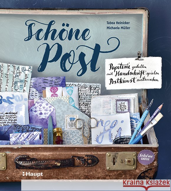 Schöne Post Müller, Michaela; Heinicker, Tabea 9783258602233 Haupt