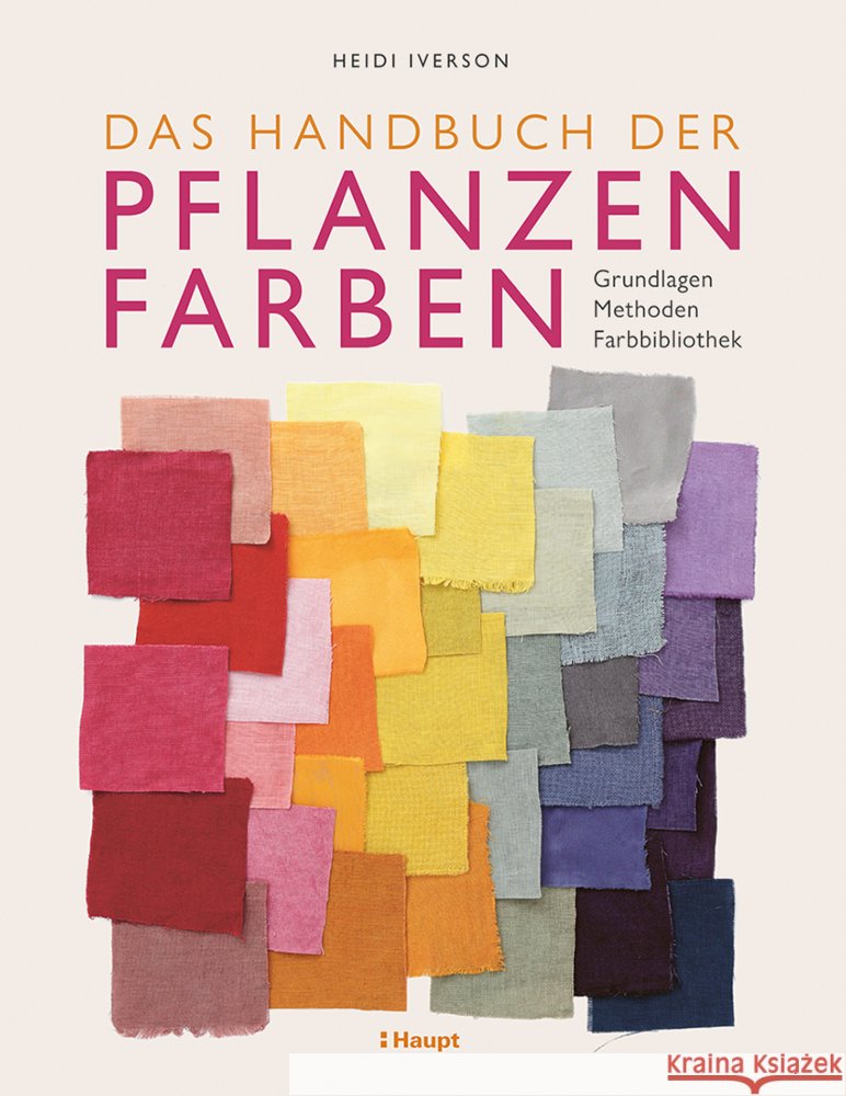 Das Handbuch der Pflanzenfarben Iverson, Heidi 9783258603087