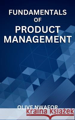 Fundamentals Of Product Management Olive Nwafor 9783259526835 Emphaloz Publishing House