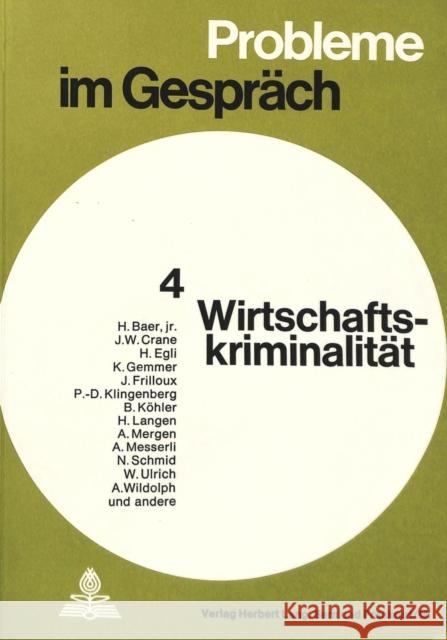 Wirtschaftskriminalitaet Gottlieb-Duttweiler-Institut 9783261007155 Peter Lang Gmbh, Internationaler Verlag Der W