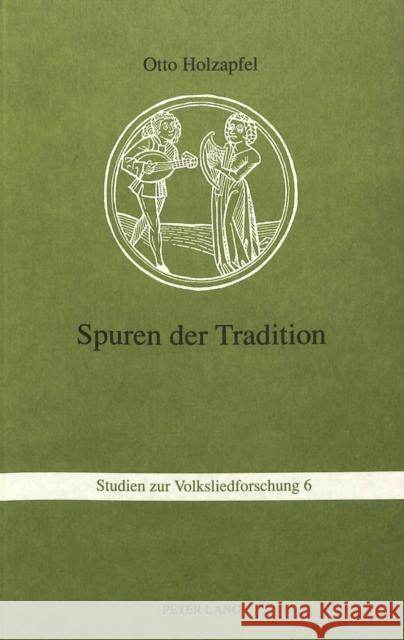 Spuren Der Tradition: Folkloristische Studien Holzapfel, Otto 9783261042859 Peter Lang Gmbh, Internationaler Verlag Der W