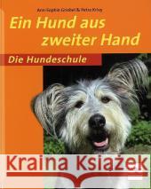 Ein Hund aus zweiter Hand Krivy, Petra; Griebel, Ann-Sophie 9783275017805 Müller Rüschlikon
