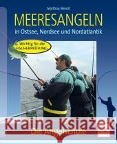Meeresangeln : in Ostsee, Nordsee und Nordatlantik Wendt, Matthias 9783275018413 Müller Rüschlikon