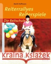 Reiterrallyes - Reiterspiele Hoffmann, Marlit 9783275018505 Müller Rüschlikon