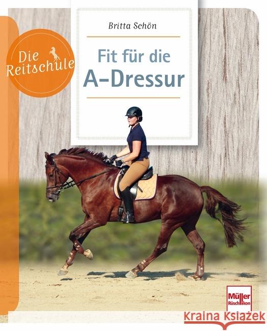 Fit für die A-Dressur Schön, Britta 9783275020591 Müller Rüschlikon