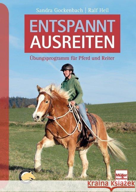 Entspannt ausreiten : Basiskurs für Pferd und Reiter Gockenbach, Sandra; Heil, Ralf 9783275020867
