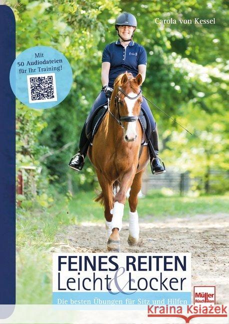 Feines Reiten Leicht & Locker : Die besten Übungen für Sitz und Hilfen Kessel, Carola von 9783275021659 Müller Rüschlikon