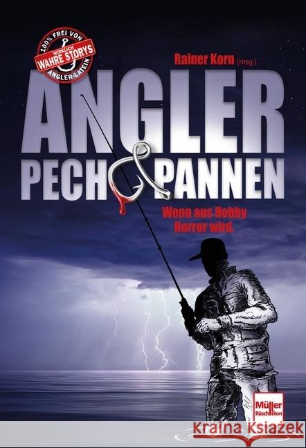 Angler - Pech & Pannen Korn, Rainer 9783275022045 Müller Rüschlikon