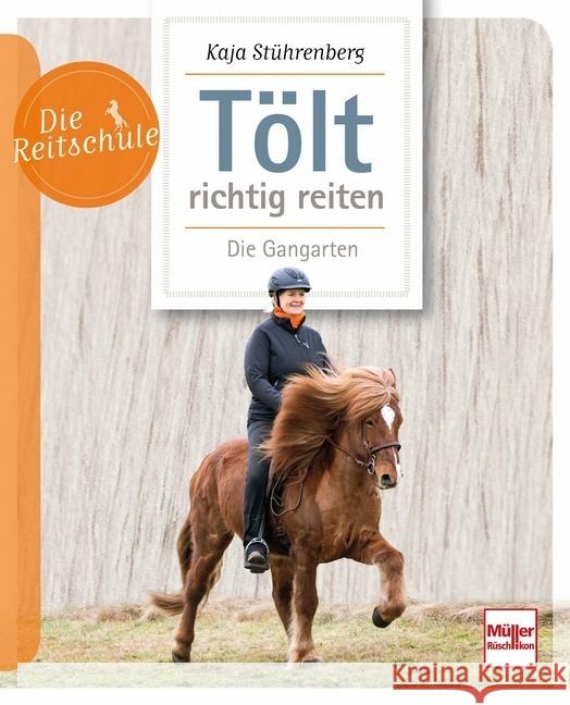 Tölt richtig reiten Stührenberg, Kaja 9783275022540 Müller Rüschlikon