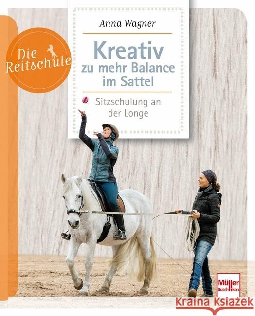 Kreativ zu mehr Balance im Sattel Wagner, Anna 9783275022557