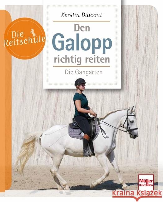 Den Galopp richtig reiten Diacont, Kerstin 9783275022731 Müller Rüschlikon