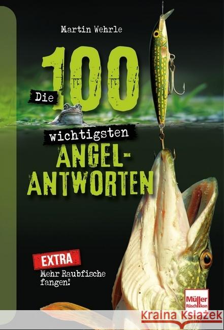 Die 100 wichtigsten Angel-Antworten Wehrle, Martin 9783275022786