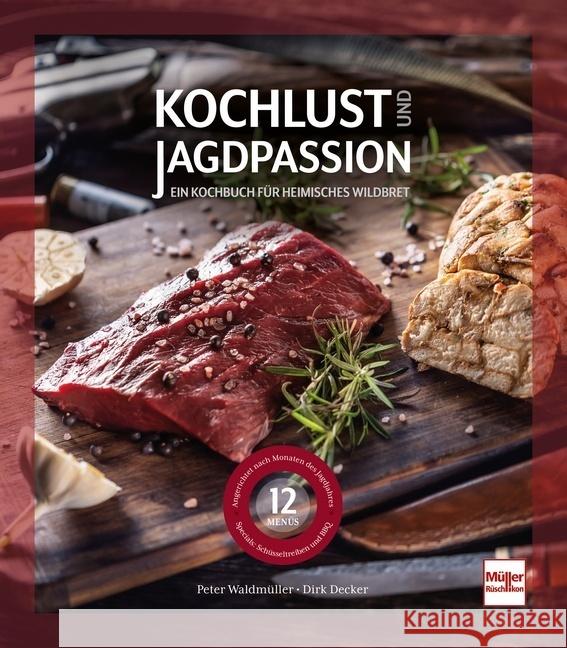 Kochlust und Jagdpassion Decker, Dirk, Waldmüller, Peter 9783275022984