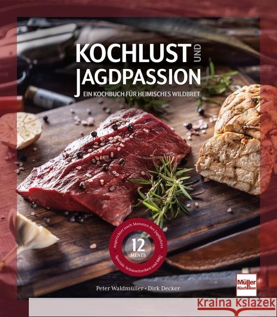 Kochlust und Jagdpassion Decker, Dirk, Waldmüller, Peter 9783275022984 Müller Rüschlikon