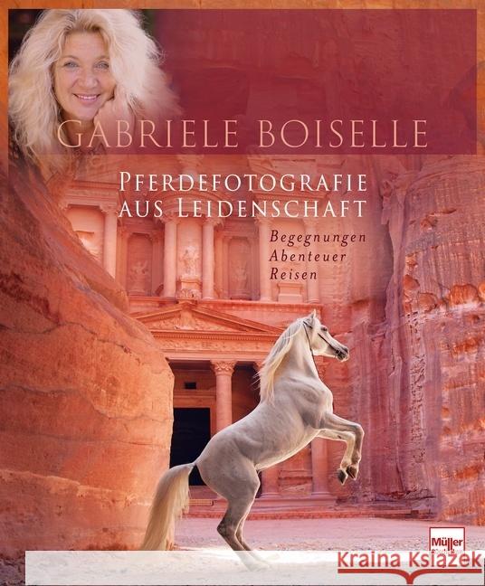 Pferdefotografie aus Leidenschaft Boiselle, Gabriele 9783275023189