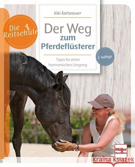 Der Weg zum Pferdeflüsterer Kaltwasser, Kiki 9783275023240 Müller Rüschlikon