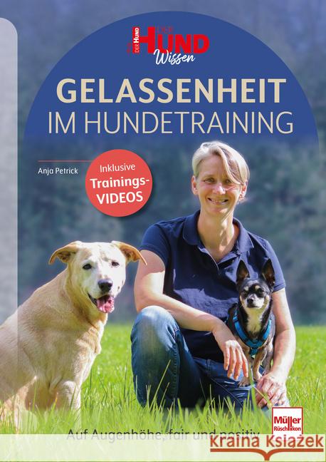 Gelassenheit im Hundetraining Petrick, Anja 9783275023592