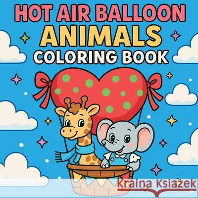 Hot Air Balloon Animals - Coloring Book Chris Martin 9783277646201