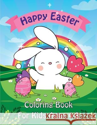Easter Coloring Book: Happy Easter Coloring Book for Kids Ages 4-8 Unique 50 Patterns to Color The Great Big Easter Coloring Book for Toddle Stone, Ellen 9783287542470 Ellen Stone