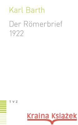 Der Romerbrief: Zweite Fassung (1922) Barth, Karl 9783290113636