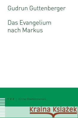 Das Evangelium Nach Markus Guttenberger, Gudrun 9783290147426