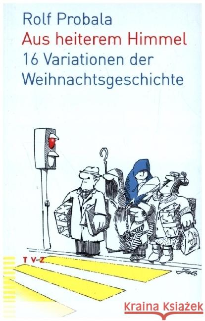 Aus Heiterem Himmel: 16 Variationen Der Weihnachtsgeschichte Probala, Rolf 9783290183356
