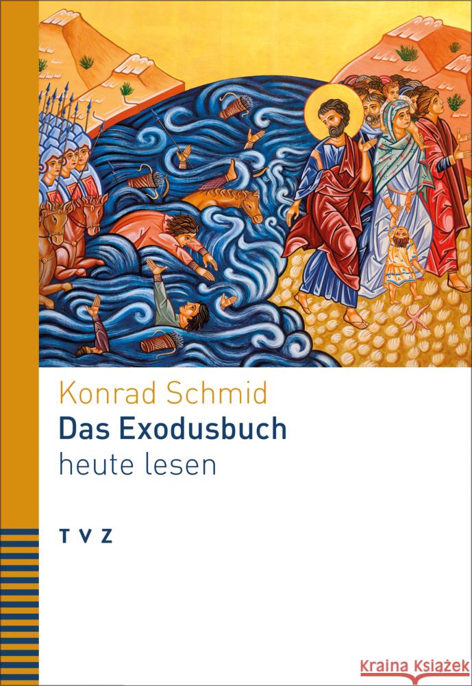 Das Exodusbuch heute lesen Schmid, Konrad 9783290185558 TVZ Theologischer Verlag