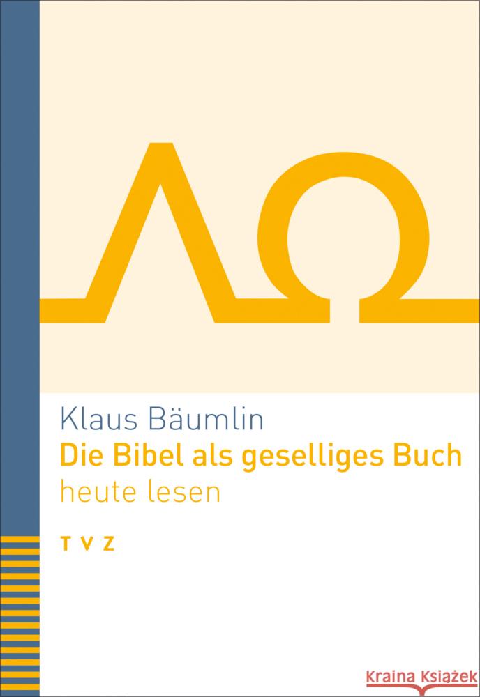 Die Bibel als geselliges Buch heute lesen Bäumlin, Klaus 9783290187538