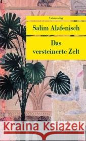 Das versteinerte Zelt Alafenisch, Salim   9783293203693