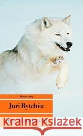 Der Mondhund Rytchëu, Juri Leetz, Antje  9783293203853 Unionsverlag