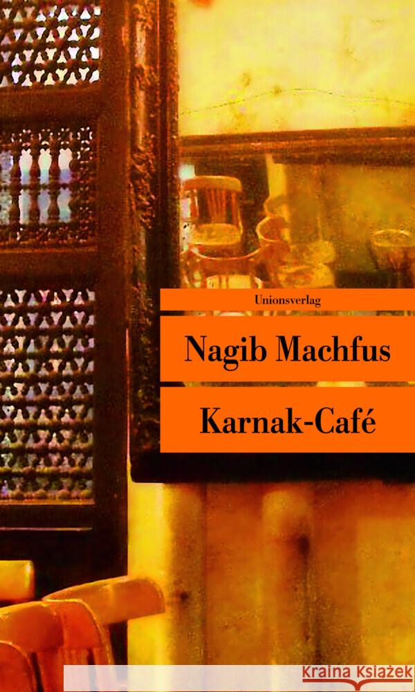Karnak-Café Machfus, Nagib Kilias, Doris  9783293205017 Unionsverlag