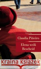 Elena weiss Bescheid : Roman. Ausgezeichnet mit dem LiBeraturpreis 2010 Piñeiro, Claudia Kultzen, Peter  9783293205154 Unionsverlag