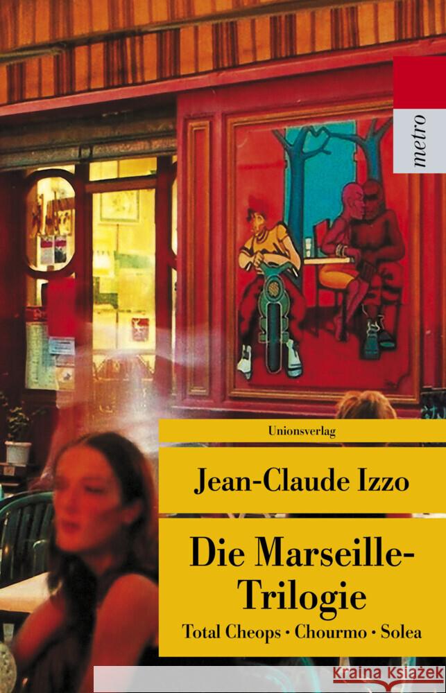 Die Marseille-Trilogie : Total Cheops; Chourmo; Solea Izzo, Jean-Claude 9783293205727