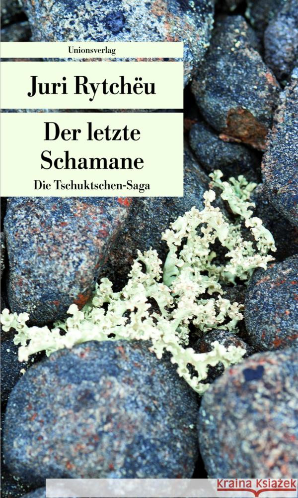 Der letzte Schamane : Die Tschuktschen-Saga Rytchëu, Juri 9783293206731 Unionsverlag