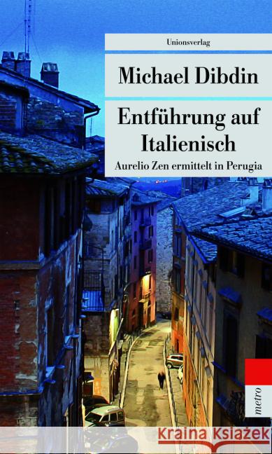 Entführung auf Italienisch : Aurelio Zen ermittelt in Perugia Dibdin, Michael 9783293207301 Unionsverlag