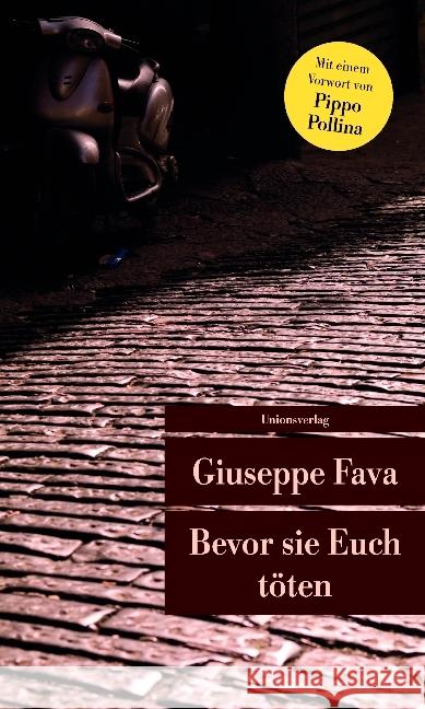 Bevor sie Euch töten : Mit einem Vorwort von Pippo Pollina Fava, Giuseppe 9783293207615 Unionsverlag